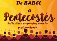 De Babel a Pentecostés: Reflexión y propuestas para la post-pandemia