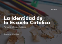 La identidad de la Escuela Católica para una Cultura del Diálogo / Congregación para la Educación Católica