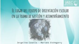 “El Lugar del Departamento de Orientación en la Trama de la Gestión y el Acompañamiento”