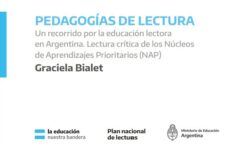 Pedagogías de lectura. Un recorrido por la educación lectora en Argentina. Lectura crítica de los Núcleos de Aprendizajes Prioritarios, de Graciela Bialet