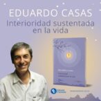 “Interioridad sustentada en la Vida”, un nuevo libro del P. Eduardo Casas